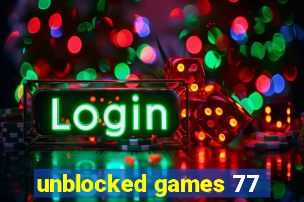 unblocked games 77